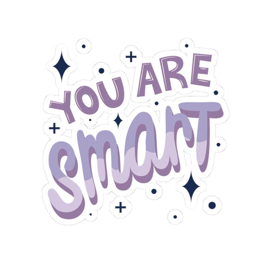 You Are Smart Kiss-Cut Stickers - Motivational, Laptop Decal, Cute Decorative Sticker for Students, Inspiring Gift